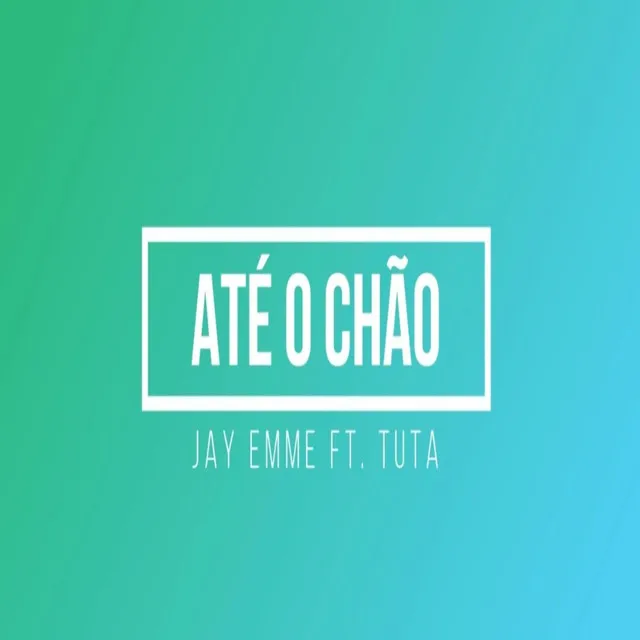 Até o Chão