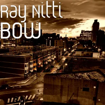 Bow by Ray Nitti