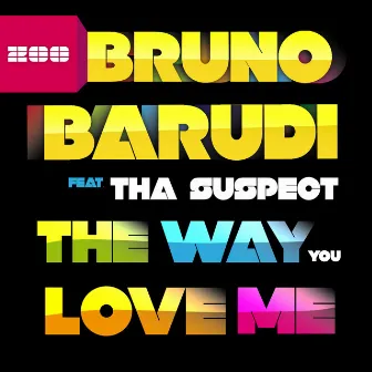 The Way You Love Me by Bruno Barudi