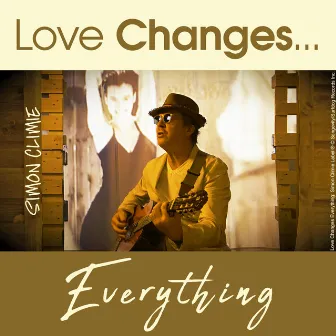 Love Changes Everything by Simon Climie