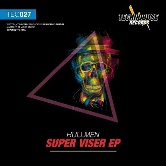 Super Viser EP by Hullmen