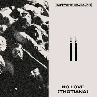 No Love (Thotiana) by HappyBirthdayCalvin