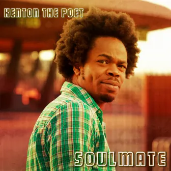 Soulmate by Kenton The Poet