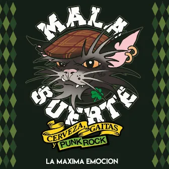 Cerveza, Gaitas y Punk Rock: La Máxima Emocion by Mala Suerte