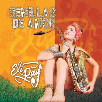 Semillas de Amor by Eli Ray