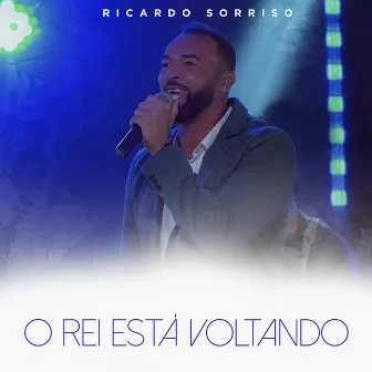 O Rei Está Voltando by Ricardo Sorriso