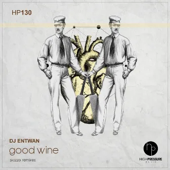 Good Wine by DJ Entwan