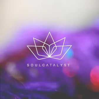 Soul Catalyst LP by Soul Catalyst