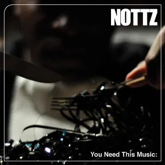 You Need This Music by Nottz