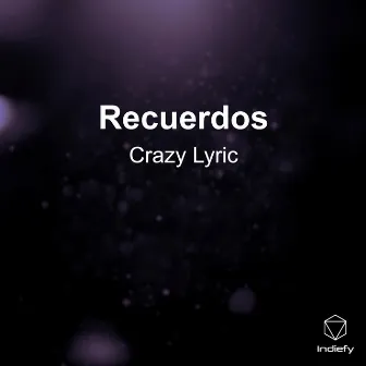 Recuerdos (Remix) by Crazy Lyric