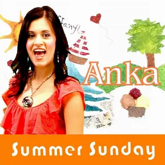 Summer Sunday by Anka