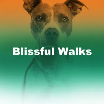 Blissful Walks by Soothing Dog Music