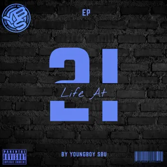 Life At 21 by Youngboy Sbu