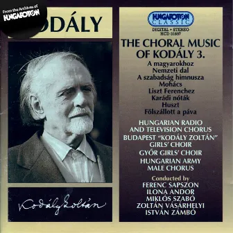 Kodaly: Choral Works, Vol. 3 by Zoltán Vásárhelyi