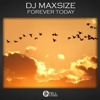 Forever Today by DJ maxSIZE