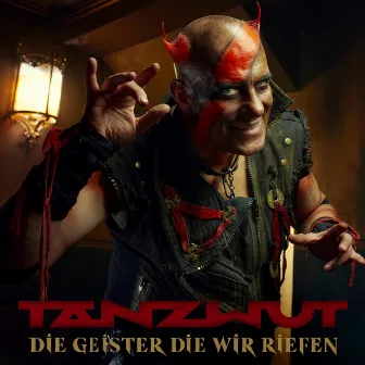 Die Geister die wir riefen by Tanzwut