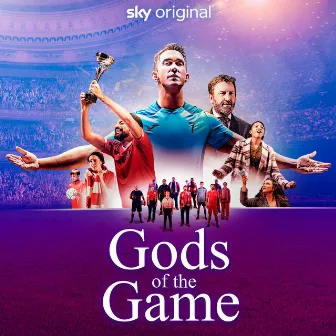 Gods of the Game (Music from the Original TV Series) by The Gascoigne Orchestra