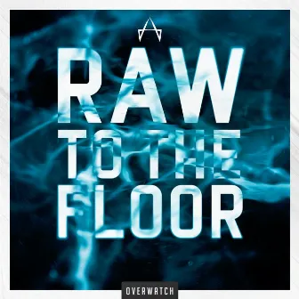 Raw To The Floor by Adjuzt