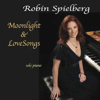 Moonlight & Lovesongs by Robin Spielberg