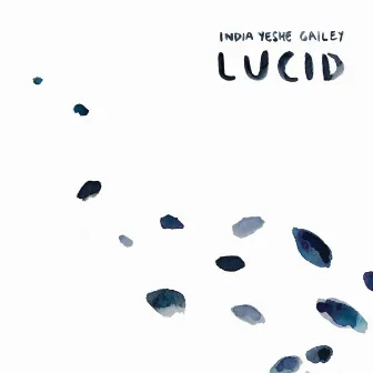 Lucid by India Gailey