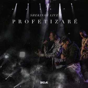 Profetizaré (Shekinah Live) by Barak