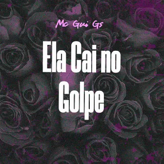 Ela Cai no Golpe by Mc Gui GS