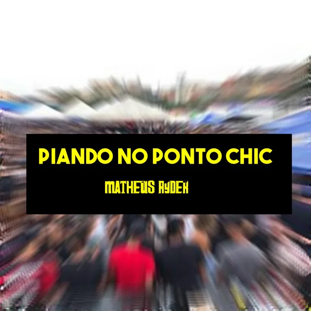 Piando no Ponto Chic