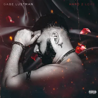 Hard 2 Love by Gabe Lustman