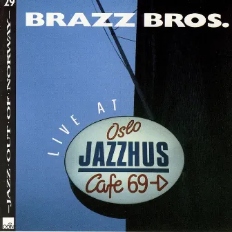 Live At Oslo Jazzhus (Live) by The Brazz Brothers