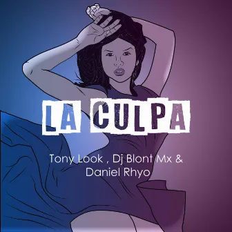 La Culpa by Tony Look