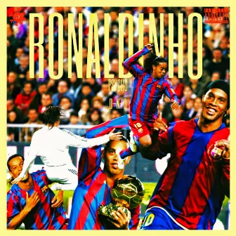 RONALDINHO by Psycho D-N-O