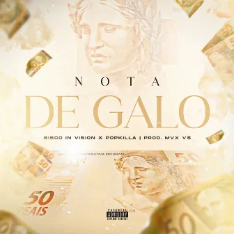 Nota de Galo by Sisco In Vision