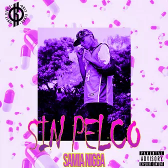 Sin Pelco by Samia Nigga