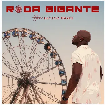 Roda Gigante by Hector Marks