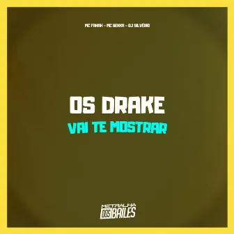 Os Drake Vai Te Mostrar by MC Bekka