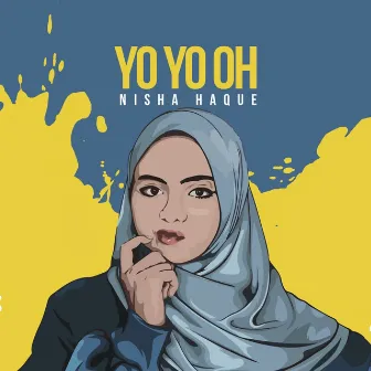 Yo Yo Oh by Nisha Haque