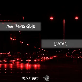 Uvceti by Non Reversible