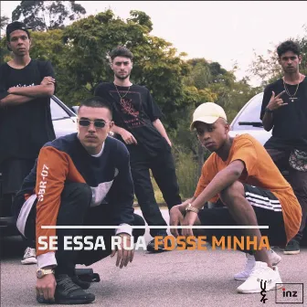 Se Essa Rua Fosse Minha by RapSujoGang