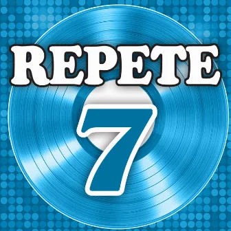 Repete 7 by REPETE