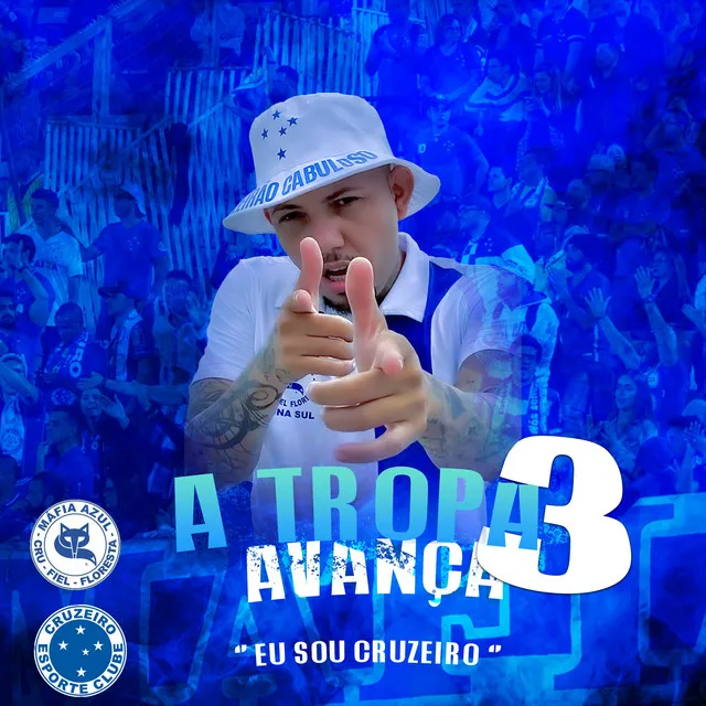 A Tropa Avança 3 (Eu Sou Cruzeiro)