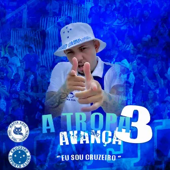 A Tropa Avança 3 (Eu Sou Cruzeiro) by DJ itallo ZK