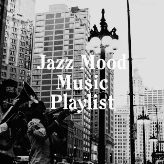 Jazz Mood Music Playlist by 