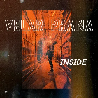 Inside by Velar Prana