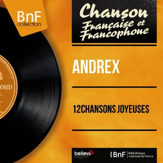 12 chansons joyeuses (feat. J. H. Rys et son orchestre) [Mono Version] by Andrex