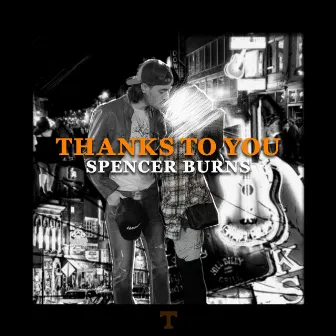 Thanks To You by Spencer Burns