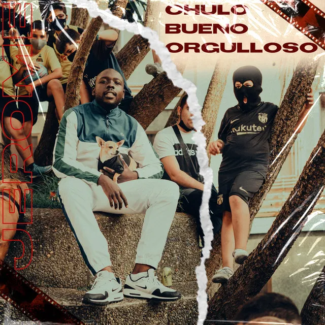 chulo bueno y orgulloso