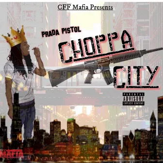 Choppa City by Prada Pistol