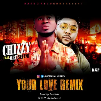 Your Love Remix by Chizzy