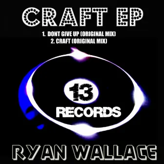 Craft Ep by Ryan Wallace