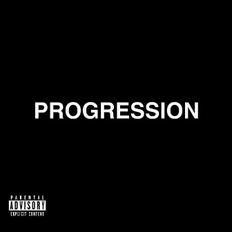 PROGRESSION by NEEDYOSOUL